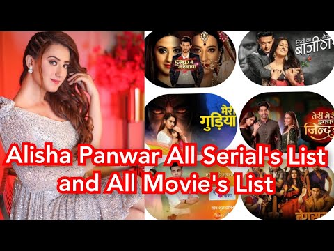 Alisha Panwar All Serial's List and All Movie's List
