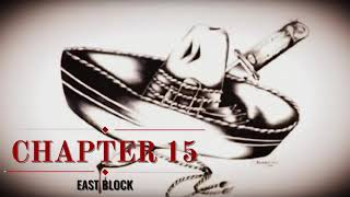 NUESTRA FAMILIA-CHAPTER 15-EAST BLOCK