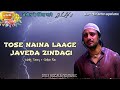 TOSE NAINA LAAGE JAVEDA ZINDAGI Without Music Acapella Only Vocals No Music OVNM 