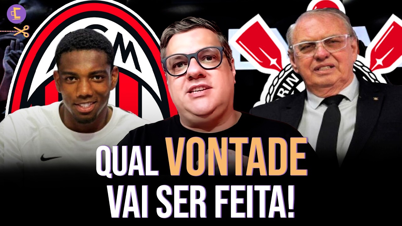 Pressão para todo lado! Veja qual vontade vai prevalecer entre Corinthians x André no Milan!
