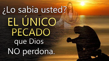 ¿Qué pecado no perdona Dios en la Biblia?