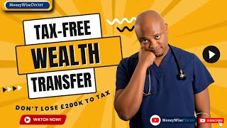 The Smart Way to Pass on Wealth Tax-Free in the UK