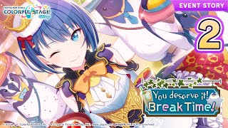 HATSUNE MIKU: COLORFUL STAGE! - You deserve it! Break time! Event Story Episode 2