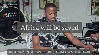 Africa will be saved, instrumental worship