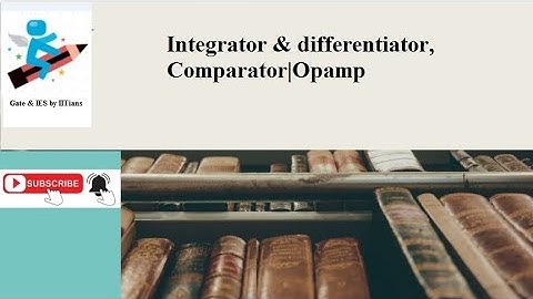 Integrator & differentiator, Comparator|Opamp|by Dr. Ashish Kumar Singh