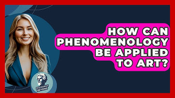 How Can Phenomenology Be Applied To Art? - Philosophy Beyond