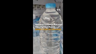 Ilmuwan Temukan Ratusan Ribu Partikel Plastik Dalam 1 Liter Air Kemasan