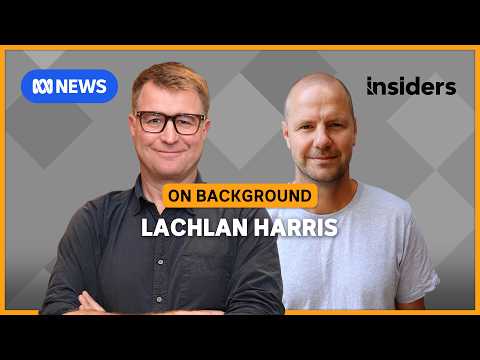 Lachlan Harris warns Labor's <strong>budget</strong> isolates voters amid One Nation rise | Insiders on Background