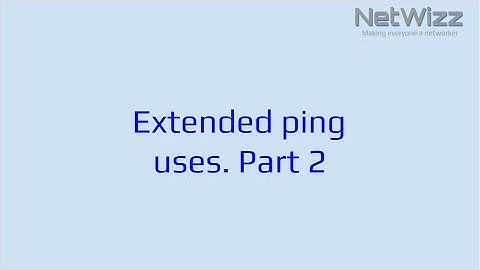 Extended ping uses. Part 2