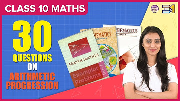 30 Important Questions of Arithmetic Progression NCERT, NCERT Exemplar, and R.D. Sharma Boards 2024