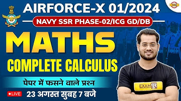 AIRFORCE-X 01/2024 | NAVY SSR ( PHASE 2 ) | MATHS CLASS | COMPLETE CALCULUS | MATHS BY VIVEK RAI SIR