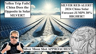 SILVER ALERT! 2024 China Solar Forecast JUMPS 30% Higher! SILVER MOONSHOT APPROACHES!! Bix Weir