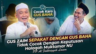 GUS ZAIM AGREES WITH GUS BAHA ON DISAGREEING WITH THE RECENT NU MUKTAMAR HALAQAH DECISION