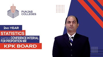 PGC Lectures-Inter Part 2-KPK Board-Statistics-Chapter 12 - Confidence interval for proportion WR