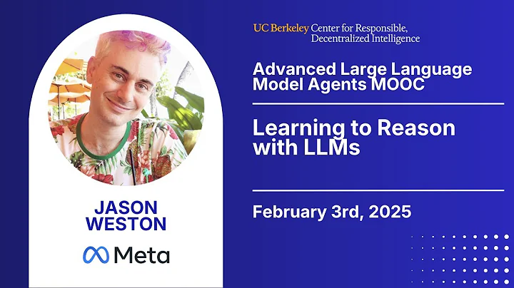 Adv. LLM Agents MOOC | UC Berkeley CS294-280 Sp25 | Learning to Reason with LLMs by Jason Weston