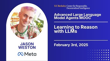 Adv. LLM Agents MOOC | UC Berkeley CS294-280 Sp25 | Learning to Reason with LLMs by Jason Weston