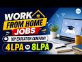 Work From Home Job 2026 | Top Education Company Job | 4LPA to 8LPA | WFH Jobs | Remote Job Hiring