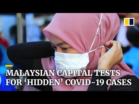 Malaysia sets up Covid-19 test zones in the capital to hunt for ‘hidden’ coronavirus cases