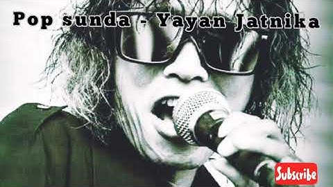 PALING ENAK POP SUNDA!!!YAYAN JATNIKA - MEGA HIDEUNG