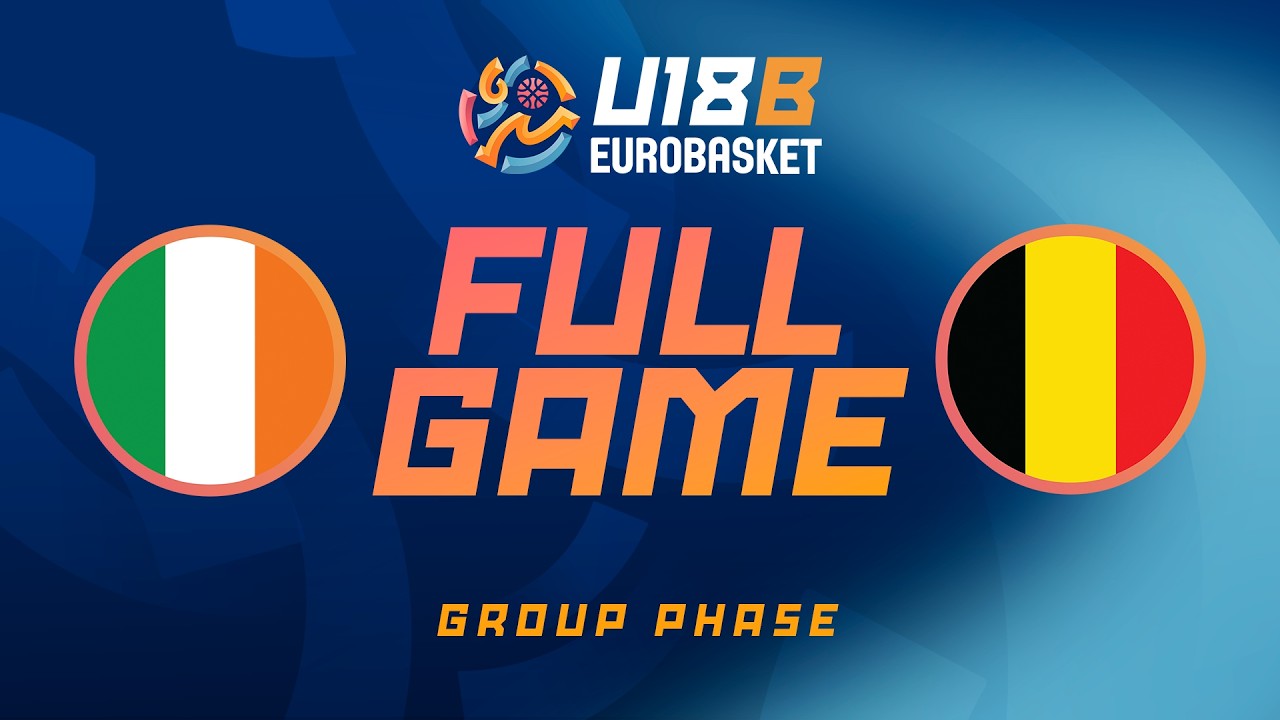Group Phase | Ireland v Belgium | Full Basketball Game | FIBA U18 EuroBasket 2026 Division B