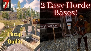 7 Days to Die -Two Easy Horde Bases - Just the Tips - Any difficulty! - Cheap and Easy tutorial!