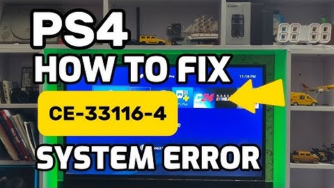 How To Fix PS4 Error CE-33116-4  An Error Has Occurred in the System