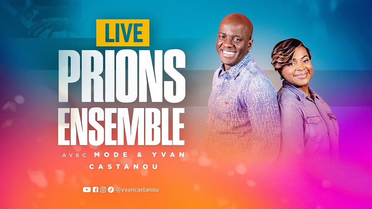 #5 PRIONS ENSEMBLE - Mercredi 13 Déc. | Apôtre Yvan & Ps Mode - YouTube