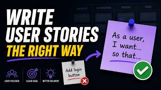 How to Write User Stories (The Right Way)
