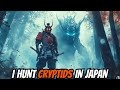 I Hunt CRYPTIDS In Japan This Is My Story I Hunt CRYPTIDS In Japan This Is My Story