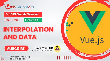 Vue JS 3 Course In Hindi/Urdu # 5 - Interpolation And Data  - Asad Mukhtar