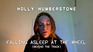 Holly Humberstone - Falling Asleep At The Wheel (Behind the Track)