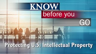 Travel Tips - Protecting U.S. Intellectual Property