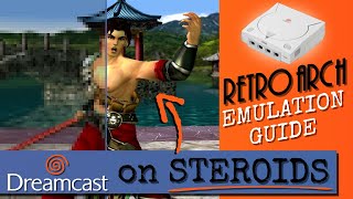 Next Level Dreamcast Emulation! RetroArch Guide