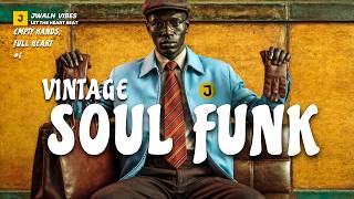 Vintage Soul Funk | Empty Hands, Full Heart [EP.1] Grooves for Letting Go
