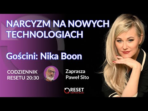 NARCYZM NA NOWYCH TECHNOLOGIACH - Nika Boon #CodziennikResetu - Paweł Sito