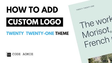 How to Add a Logo in Twenty Twenty One WordPress theme | WordPress Tutorial