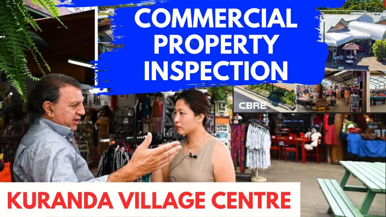 COMMERCIAL PROPERTY INSPECTION Kuranda Village Centre HELEN TARRANT(HOW TO INSPECT) YouTube