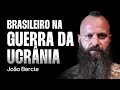 Soldado joo bercle experincia de um brasileiro lutando na guerra da ucrnia ep 011