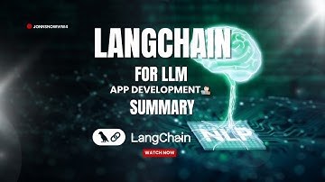 LangChain for LLM Application Development Summary