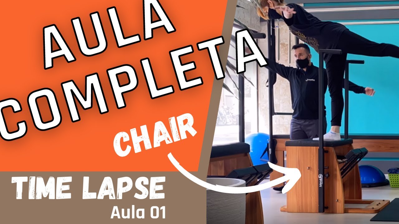 Aula Completa Pilates Clássico na Chair Time Lapse. Leia a descrição