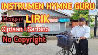 Instrumen Hymne Guru + Lirik | No Copyright