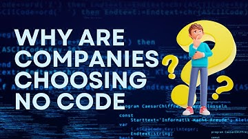 Why are companies choosing No Code? | WEM APAC