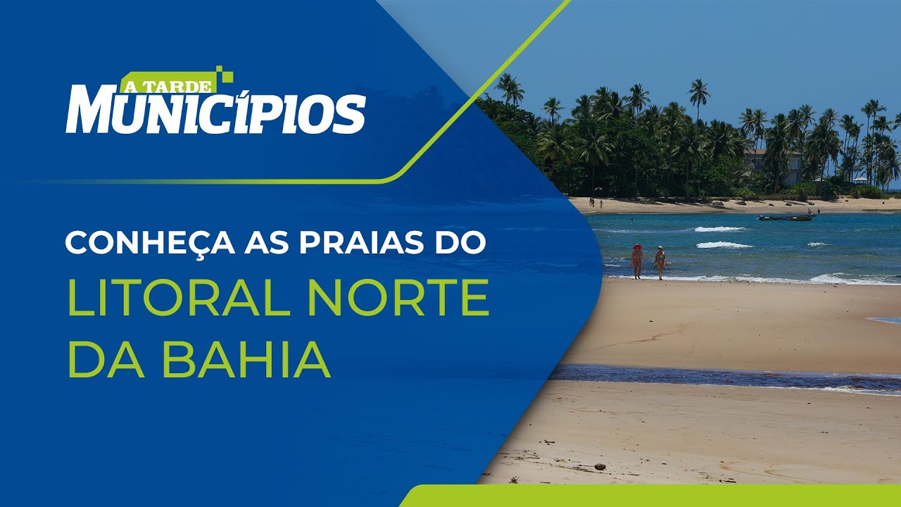 Descubra as belezas do litoral norte da Bahia