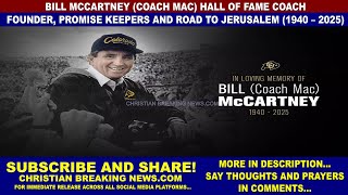 Bill Mccartney (Coach Mac)  (1940 – 2025) Hall Of Fame Coach, Founder Promise Keepers