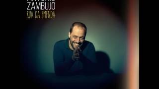 02 - Valsa do Vai Não Vás - António Zambujo - Rua da Emenda