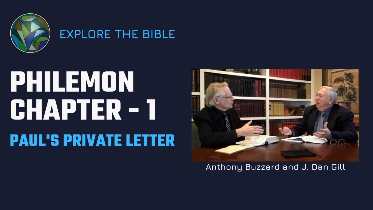 Onesimus the Slave (To Philemon) - with Sir Anthony Buzzard and J. Dan Gill