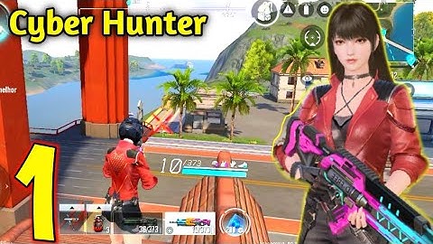 Cyber Hunter Gameplay Walkthrough 2022 Part 1 Highlights (iOS, Android)