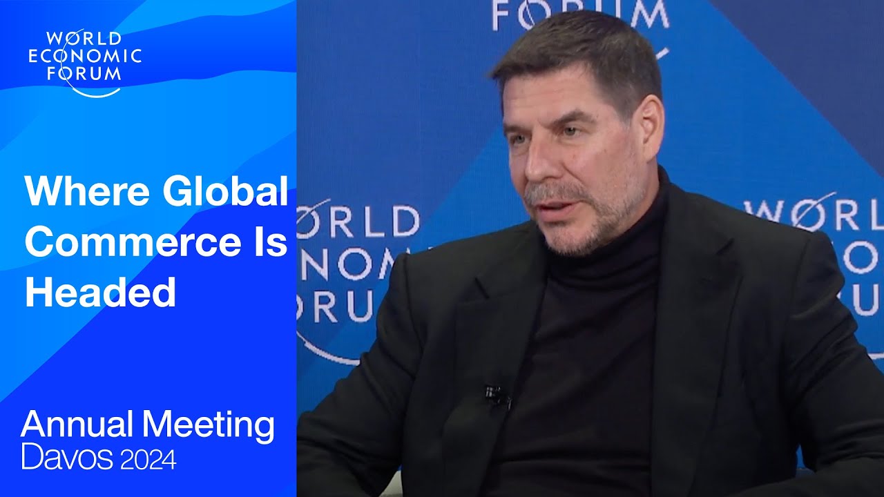 Where Global Commerce Is Headed | Davos 2024 | World Economic Forum