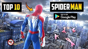 Top 10 Best SPIDERMAN Games For Android In 2024 | Openworld (Online/Offline)