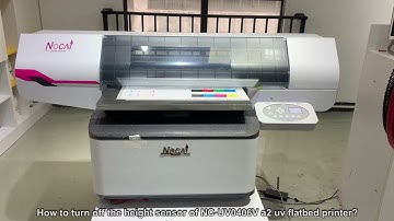 How to turn off the height sensor of NC-UV0406V a2 uv flatbed printer?